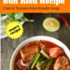 Bún Riêu Recipe (Vietnamese Crab, Pork & Tomato Noodle Soup)