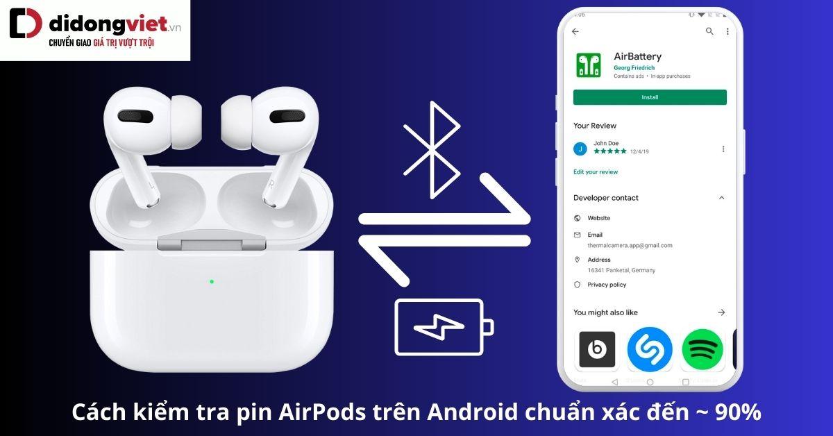 cách kiểm tra pin airpods trên android