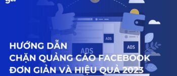 4 Cách chặn quảng cáo trên Facebook đơn giản mà cực hiệu quả