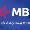 Có những cách nào để đổi số điện thoại MB Bank?