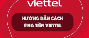 Hướng dẫn 3 cách ứng tiền Viettel khi còn nợ
