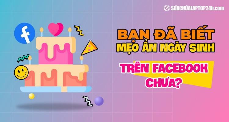 cách ẩn ngày sinh trên facebook