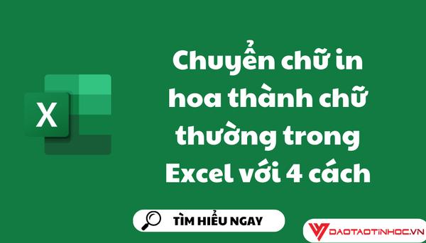 cách chỉnh chữ in hoa thành chữ thường trong excel