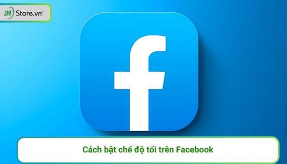 cách chuyển facebook sang chế độ tối