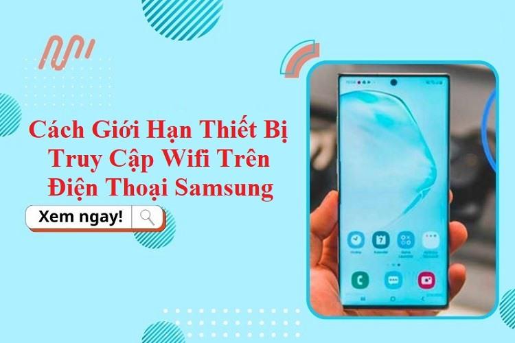 cách giới hạn người dùng wifi trên điện thoại