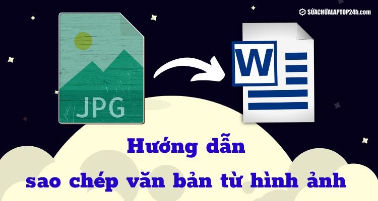 cách lấy văn bản từ ảnh trên máy tính