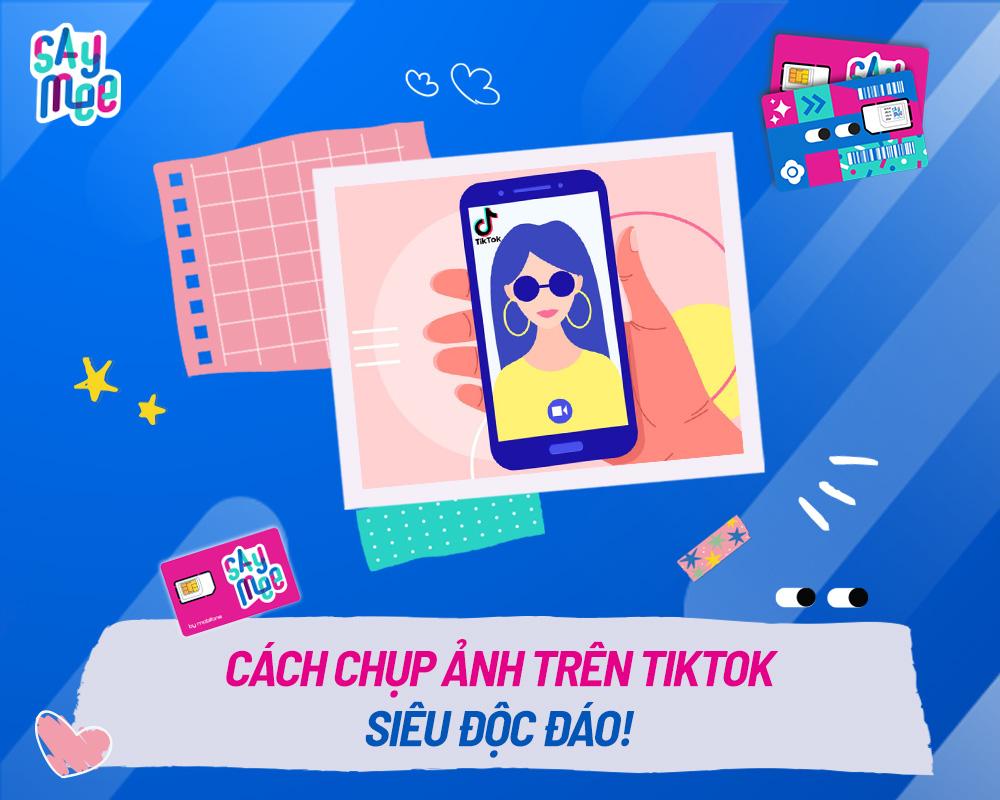 Cách chụp ảnh trên Tiktok