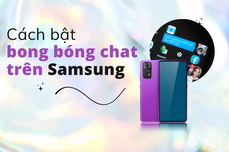 cách mở bong bóng chat zalo trên samsung