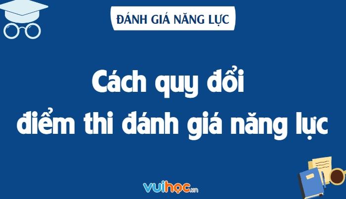 cách quy đổi điểm đánh giá năng lực đại học quốc gia hà nội