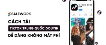 3 cách tải TikTok Trung Quốc Douyin trên điện thoại, máy tính