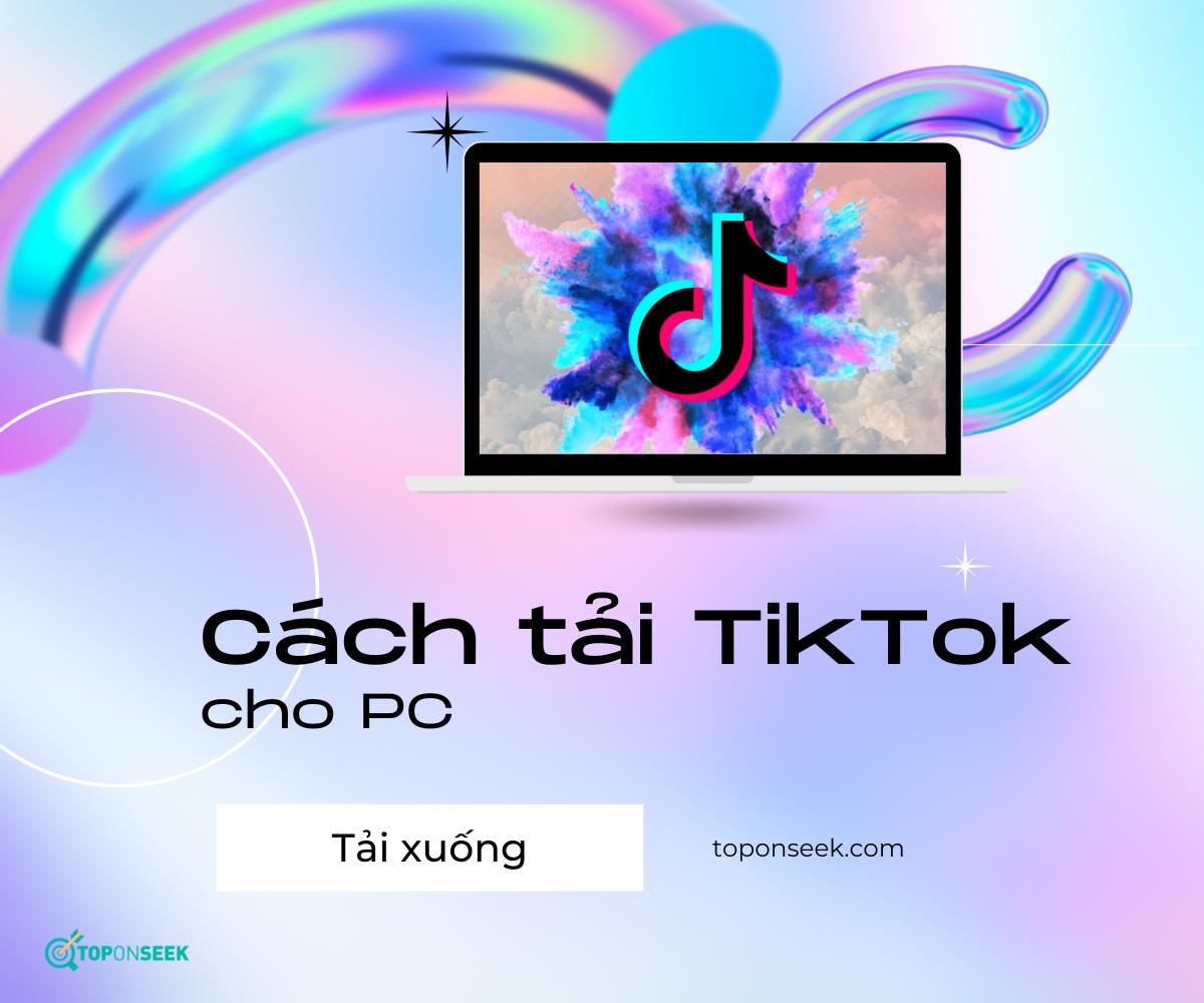 cách tải tik tok trên máy tính win 7