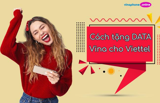 cách tặng gói data vinaphone cho thuê bao viettel