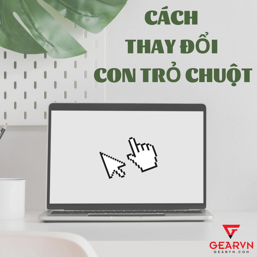 cách thay đổi hình dạng con trỏ chuột