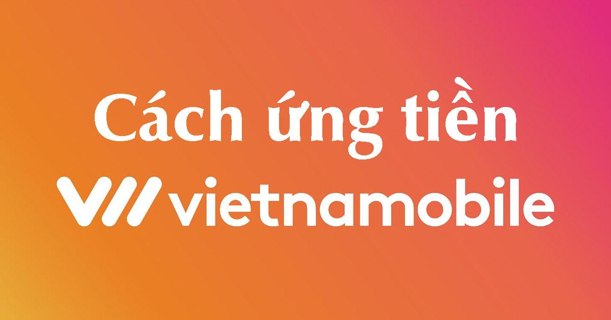 cách ứng tiền sim vietnamobile 10k