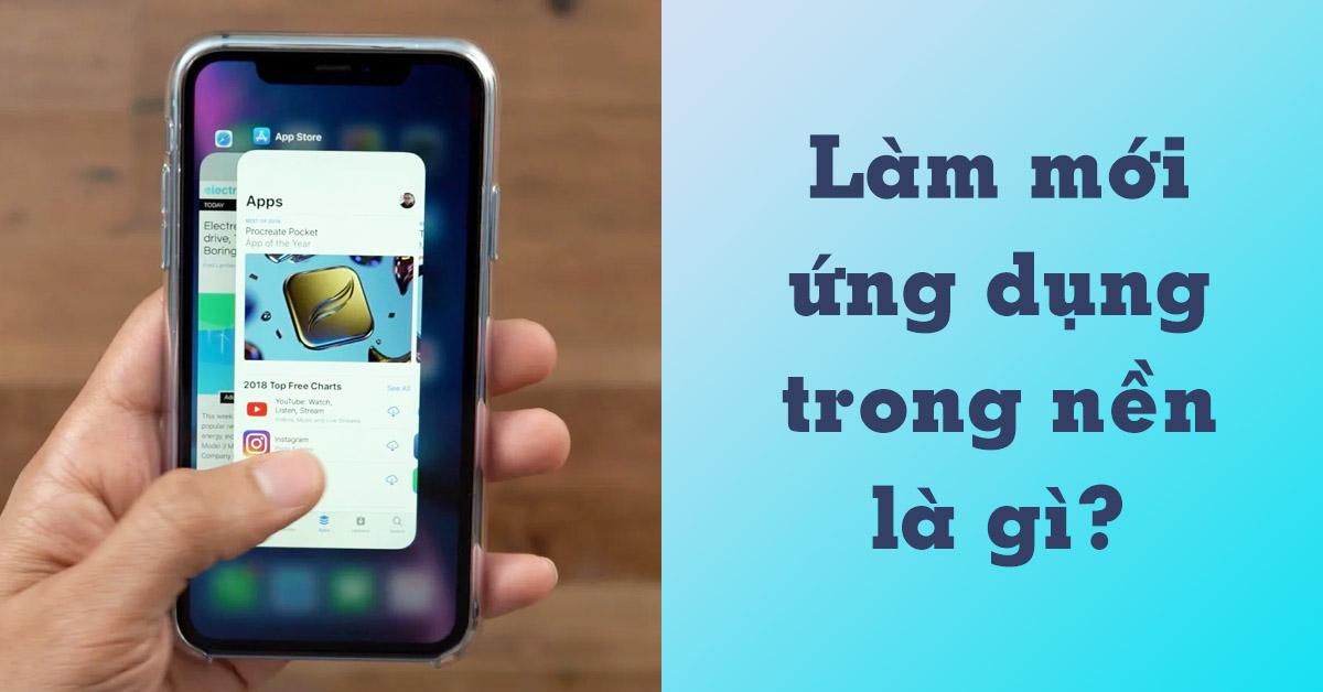 cách bật làm mới ứng dụng trong nền trên iphone