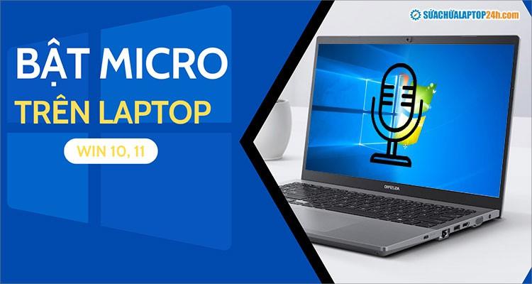 cách bật micro trên laptop