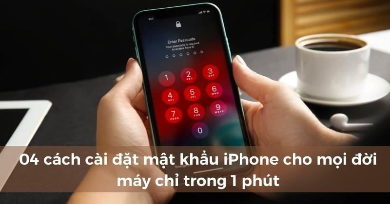 cách cài đặt mật khẩu iphone bằng khuôn mặt