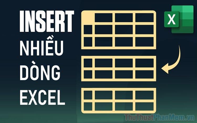 cách chèn nhiều dòng trong excel