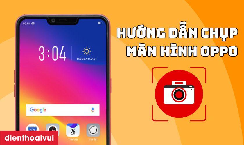 cách chụp màn hình máy oppo