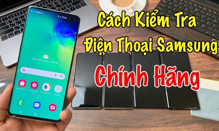 cách kiểm tra samsung chính hãng