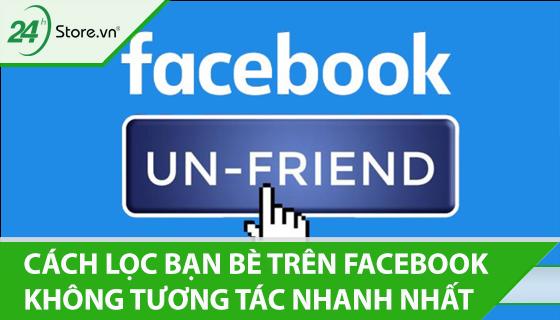 cách lọc bạn be trên facebook