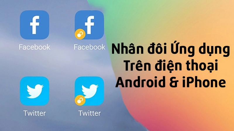 cách nhân đôi ứng dụng trên xiaomi