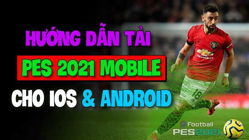 cách tải pes 2021 mobile