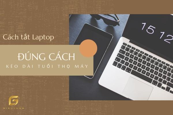 cách tắt laptop đúng cách