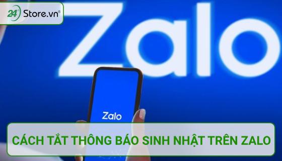 cách tắt thông báo sinh nhật trên zalo và facebook