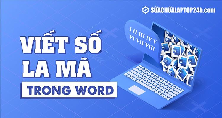 cách viết số la mã trong word