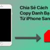 Cách chuyển số điện thoại từ máy sang SIM trên iOS, Android