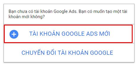 Tạo tài khoản Google Ads mới